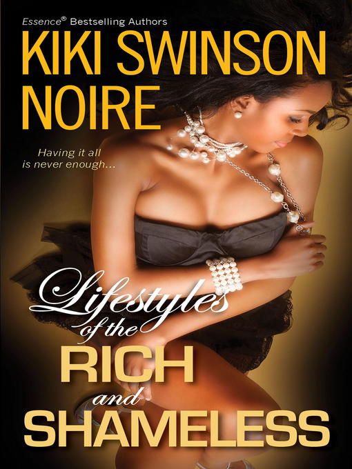 Title details for Lifestyles of the Rich and Shameless by Kiki Swinson - Available